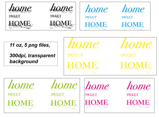 Home sweet home, 11oz mugs, 5 png file , 300 DPI, transparent background